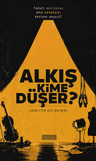 Alkış Kime Düşer?